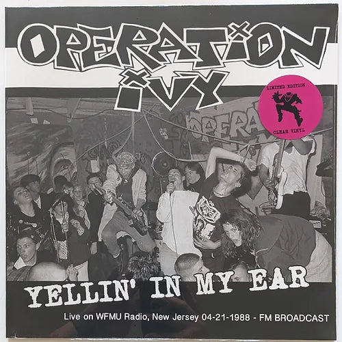 Operation Ivy - Yellin' In My Ear - Live WFMU Radio 1988 - clear vinyl - The Hobby Swap