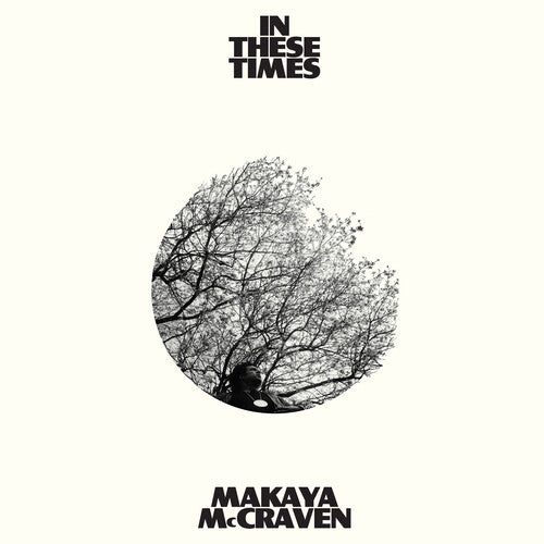 Makaya McCraven - In These Times (indie exclusive ivory) - The Hobby Swap
