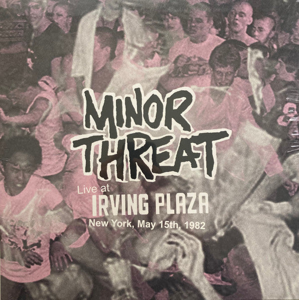 Minor Threat – Live at Irving Plaza, New York, May 15th, 1982 - The Hobby Swap