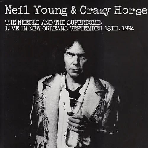 Neil Young & Crazy Horse - The Needle And The Superdome - 1994 - The Hobby Swap