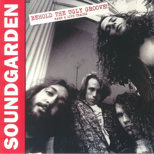 Soundgarden - Behold The Ugly Groove! - Rare & Live Tracks - The Hobby Swap