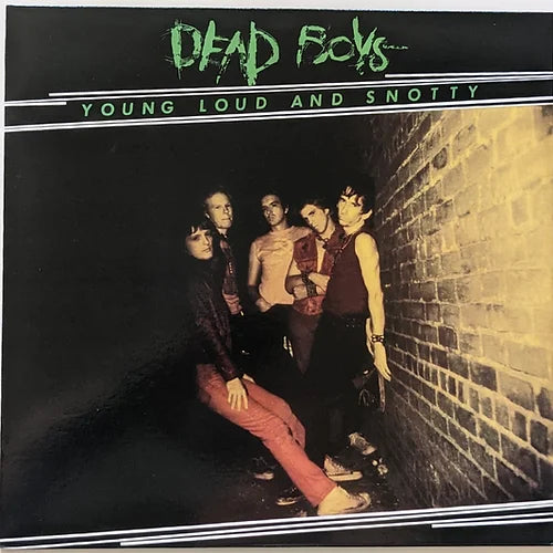 Dead Boys - Young Loud and Snotty