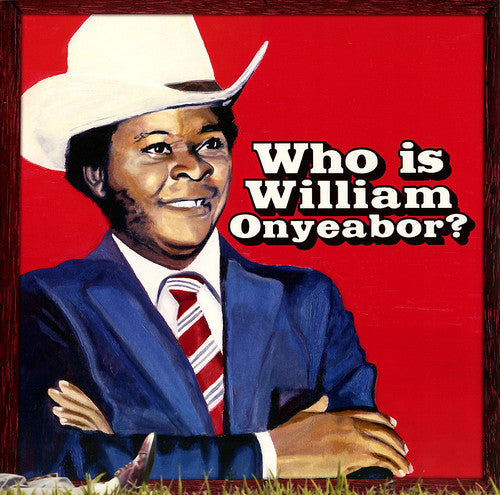 William Onyeabor – Who Is William Onyeabor? - The Hobby Swap