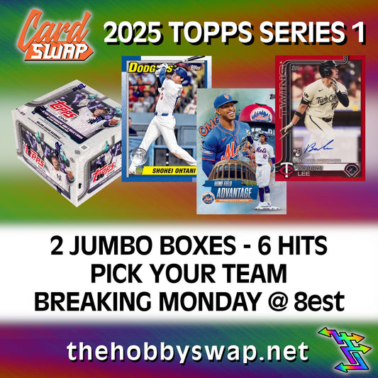 2025 TOPPS SERIES 1 JUMBO BREAK - 2 BOXES - 6 HITS - PICK YOUR TEAM