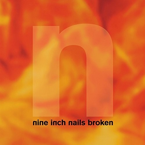 Nine Inch Nails - Broken - 2017 reissue - The Hobby Swap