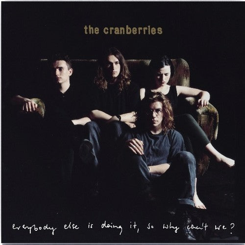 The Cranberries – Everybody Else Is Doing It, So Why Can't We?