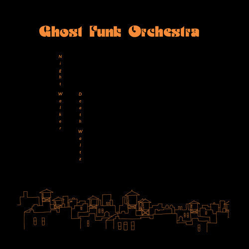 Ghost Funk Orchestra -  Night Walker / Death Waltz - red/indie exclusive - The Hobby Swap