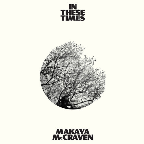 Makaya McCraven -  In These Times (indie exclusive ivory) - The Hobby Swap