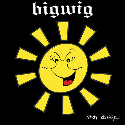 Bigwig – Stay Asleep