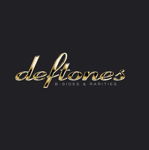 Deftones – B-sides and Rarities