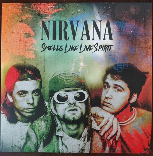 Nirvana – Smells Like Live Spirit