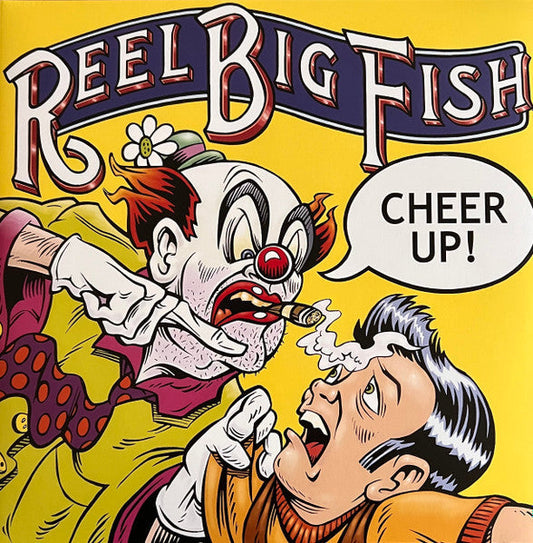 Reel Big Fish – Cheer Up!